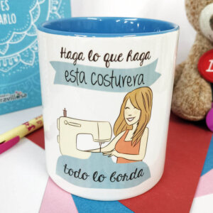 Taza Haga lo que haga esta costurera todo lo borda