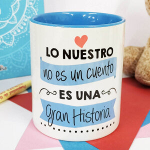 Taza Lo nuestro no es un cuento, es una gran historia - (San valentín)