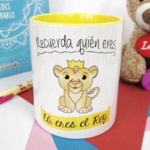 Taza Recuerda quién eres, tú eres el Rey - (Rey león)