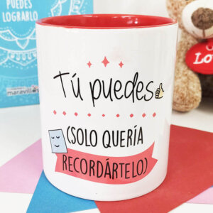 Taza Tú puedes (Solo quería recordártelo)